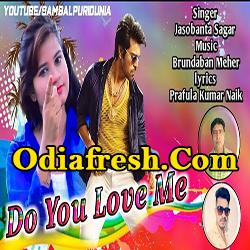 Do you love me (Jasobanata Sagar)